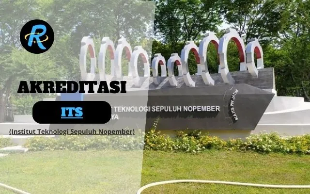 Akreditasi ITS (Institut Teknologi Sepuluh November) Surabaya Terbaru