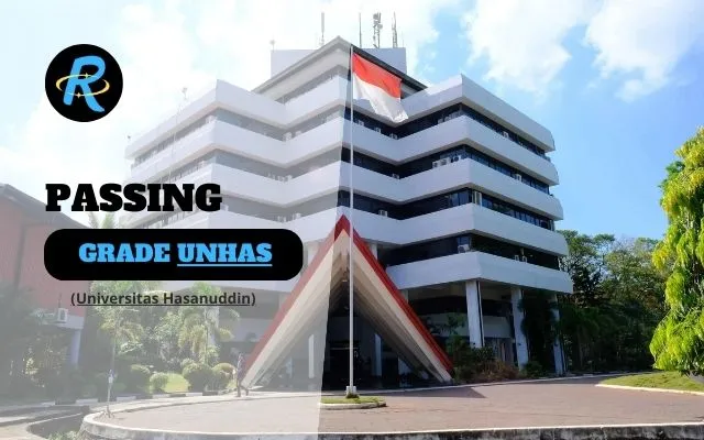 Passing Grade UNHAS (Universitas Hasanuddin) + Nilai UTBK Terbaru Update
