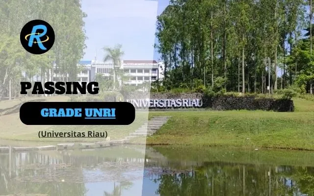 Passing Grade UNRI (Universitas Riau) dan Nilai UTBK Terbaru