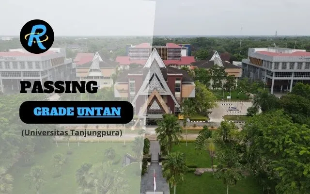 Passing Grade UNTAN (Universitas Tanjungpura) dan Nilai UTBK Terbaru