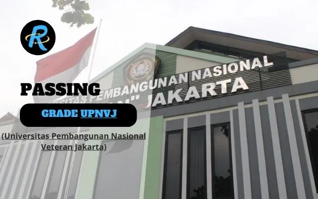 Passing Grade UPN Veteran Jakarta dan Nilai UTBK Terbaru