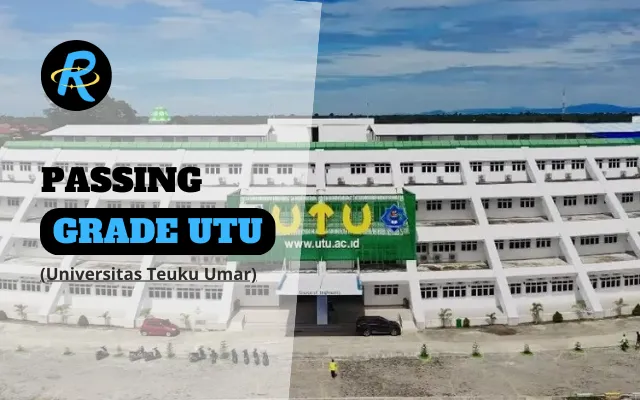 Passing Grade UTU (Universitas Teuku Umar) Terbaru
