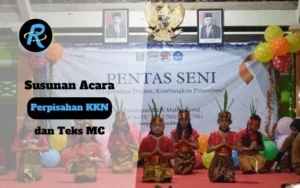 Contoh Susunan Acara Perpisahan KKN dan Teks MC yang Menarik