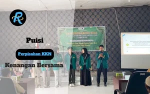 10 Puisi Perpisahan KKN Kenangan Bersama, Persahabatan, Sampai Perasaan Penuh Harap