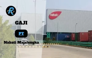 Berapa Gaji Pt Nabati Majalengka Terbaru