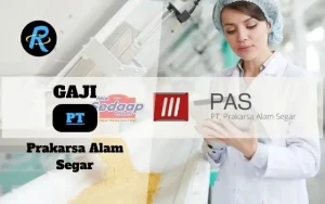 Berapa Gaji Pt Prakarsa Alam Segar Semua Jabatan Terbaru