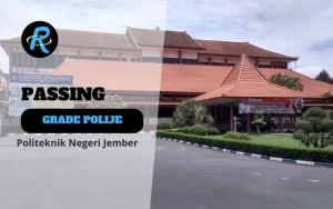 Passing Grade POLIJE (Politeknik Negeri Jember) Update Terbaru