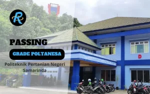 Passing Grade POLTANESA (Politeknik Pertanian Negeri Samarinda) Terbaru Update