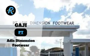 Berapa Gaji PT Adis Dimension Footwear Terbaru