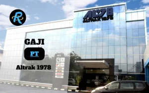 Berapa Gaji PT Altrak 1978 Semua Jabatan Terbaru