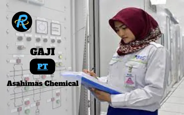 Berapa Gaji PT Asahimas Chemical Terbaru Tahun 2025 Resmi