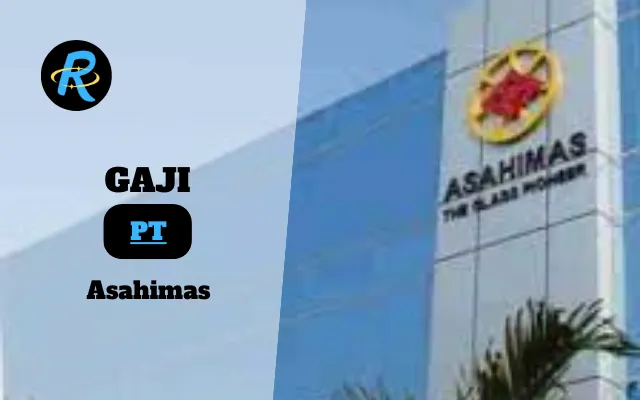 Berapa Gaji PT Asahimas Terbaru