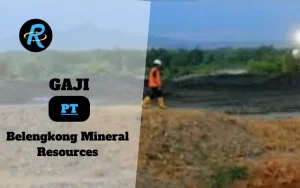 Berapa Gaji PT Belengkong Mineral Resources Semua Jabatan Terbaru