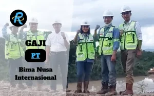 Berapa Gaji PT Bima Nusa Internasional Semua Jabatan Terbaru