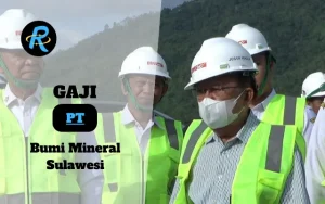 Berapa Gaji PT Bumi Mineral Sulawesi Semua Jabatan Terbaru