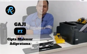 Berapa Gaji PT Cipta Makmur Adipratama Semua Jabatan Terbaru