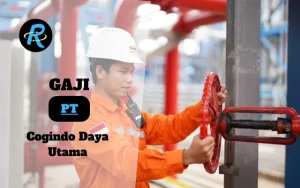 Berapa Gaji PT Cogindo Daya Utama Semua Jabatan Terbaru