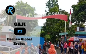 Berapa Gaji PT Daehan Global Brebes Terbaru