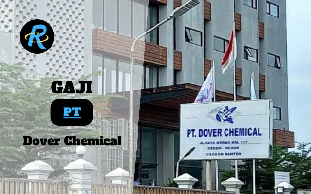 Berapa Gaji PT Dover Chemical Semua Jabatan Terbaru