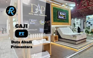 Berapa Gaji PT Duta Abadi Primantara Semua Jabatan Terbaru