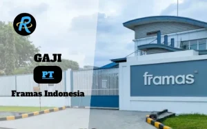 Berapa Gaji PT Framas Indonesia Semua Jabatan Terbaru