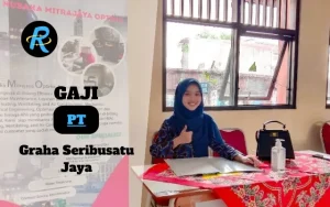 Berapa Gaji PT Graha Seribusatu Jaya Terbaru