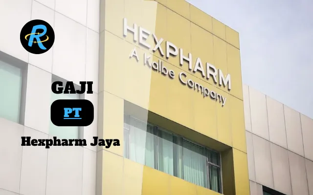 Berapa Gaji PT Hexpharm Jaya Semua Jabatan Terbaru