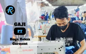 Berapa Gaji PT Hoga Reksa Garment Terbaru