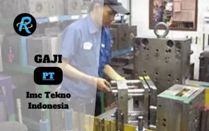 Berapa Gaji PT Imc Tekno Indonesia Terbaru