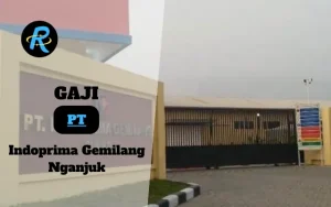 Berapa Gaji PT Indoprima Gemilang Nganjuk Terbaru