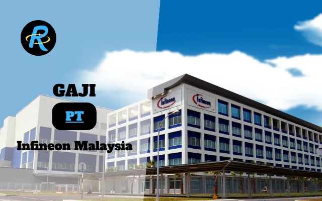 Berapa Gaji PT Infineon Malaysia Semua Jabatan Terbaru