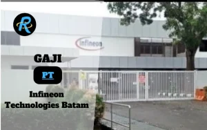 Berapa Gaji PT Infineon Technologies Batam Terbaru