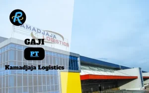 Berapa Gaji PT Kamadjaja Logistics Semua Jabatan Terbaru