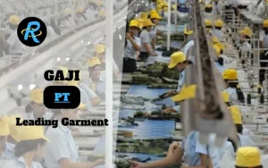 Berapa Gaji PT Leading Garment Terbaru