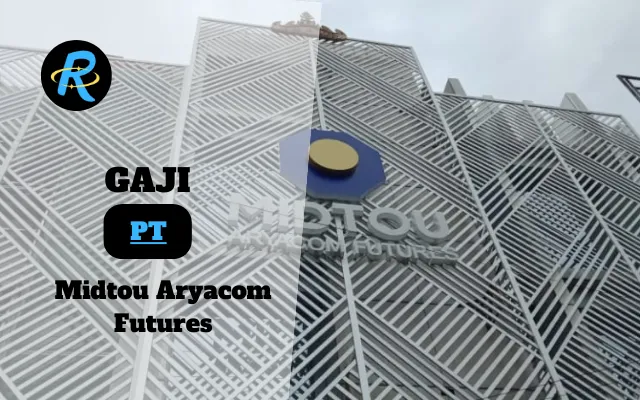 Berapa Gaji PT Midtou Aryacom Futures Terbaru