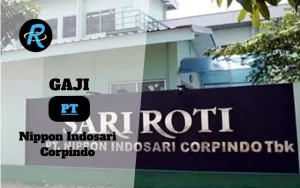 Berapa Gaji PT Nippon Indosari Corpindo Terbaru