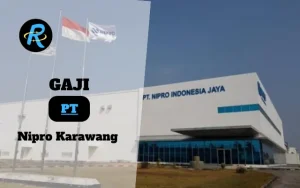 Berapa Gaji PT Nipro Karawang Semua Jabatan Terbaru