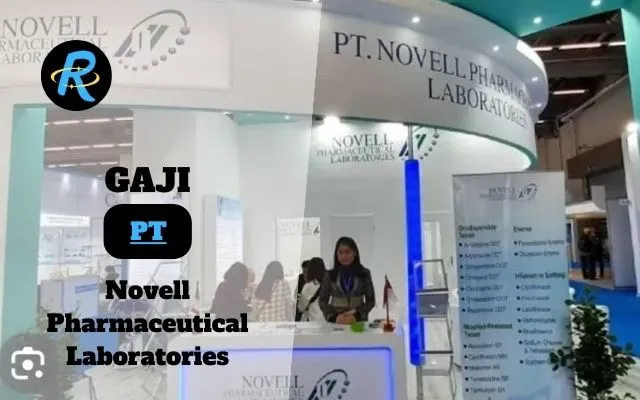 Berapa Gaji PT Novell Pharmaceutical Laboratories Terbaru
