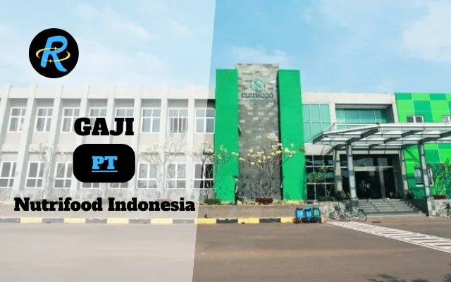 Berapa Gaji PT Nutrifood Indonesia Semua Jabatan Terbaru