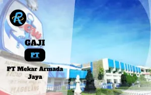 Berapa Gaji PT Mekar Armada Jaya Semua Jabatan Terbaru