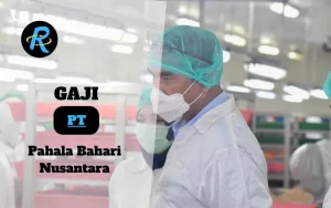 Berapa Gaji PT Pahala Bahari Nusantara Terbaru