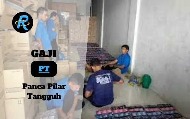 Berapa Gaji PT Panca Pilar Tangguh Semua Jabatan Terbaru