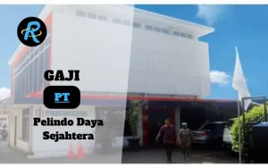 Berapa Gaji PT Pelindo Daya Sejahtera Semua Jabatan Terbaru