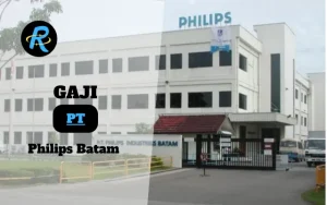 Berapa Gaji PT Philips Batam Semua Jabatan Terbaru