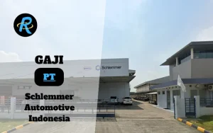 Berapa Gaji PT Schlemmer Automotive Indonesia Semua Jabatan Terbaru