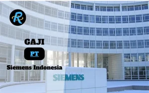 Berapa Gaji PT Siemens Indonesia Semua Jabatan Terbaru