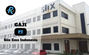 Berapa Gaji PT Siix Ems Indonesia Terbaru