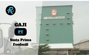 Berapa Gaji PT Sinta Prima Feedmill Semua Jabatan Terbaru