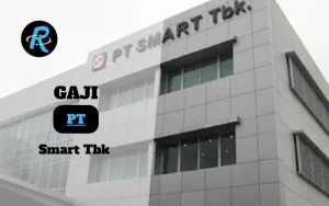 Berapa Gaji PT Smart Tbk Semua Jabatan Terbaru