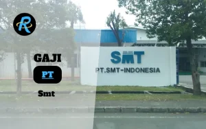 Berapa Gaji PT Smt Terbaru